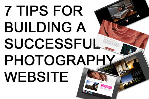 7 Tips For Building a Successful Photography Website