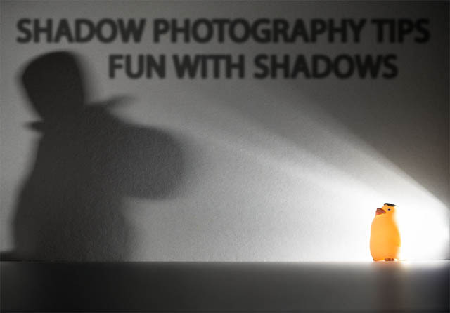 Shadow Photography Tips - Fun With Shadows