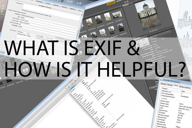 What is EXIF & How is it useful?