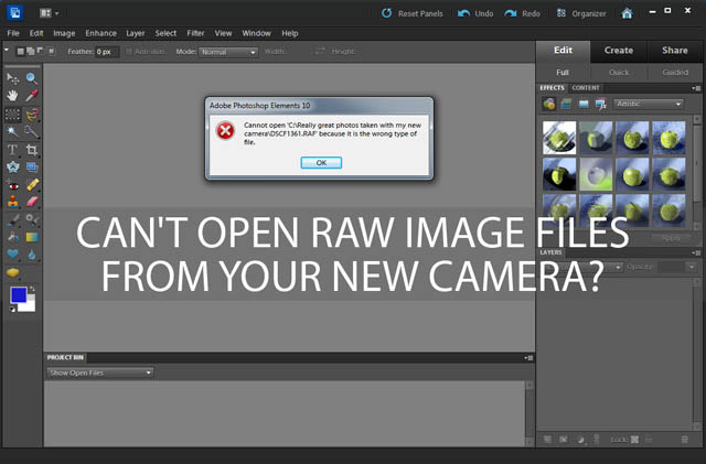 Can't open RAW image files from your new camera?