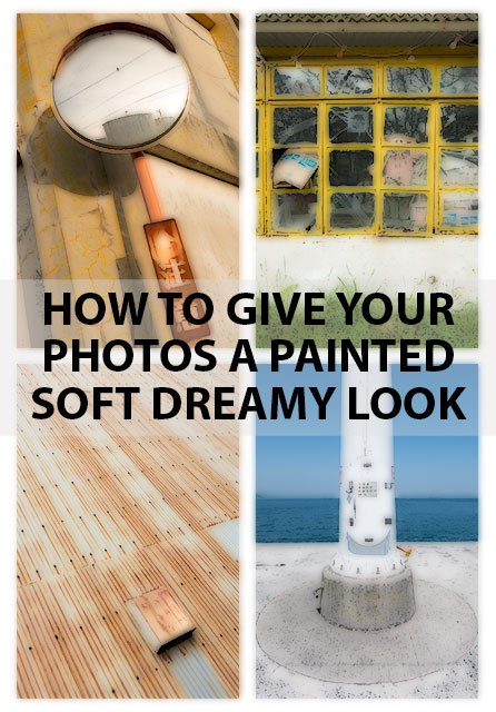 How to give your photos a painted soft dreamy look