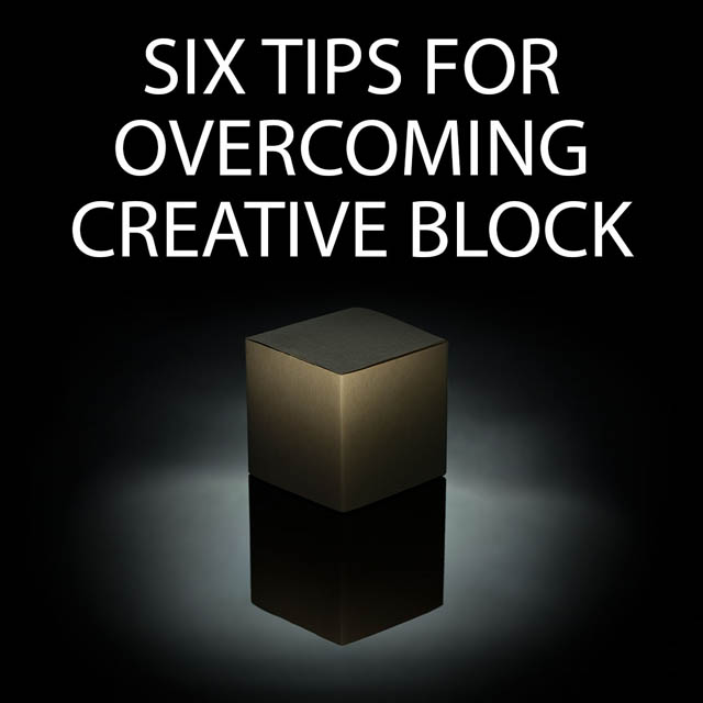 Six tips for overcoming Creative Block