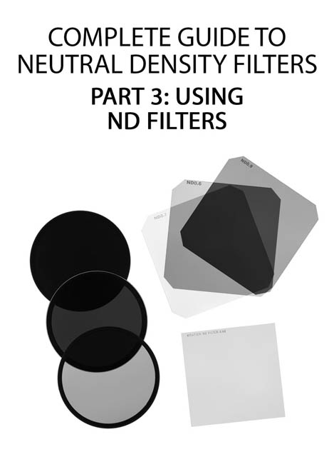 Complete Guide to Neutral Density filters – Part 3: Using ND filters